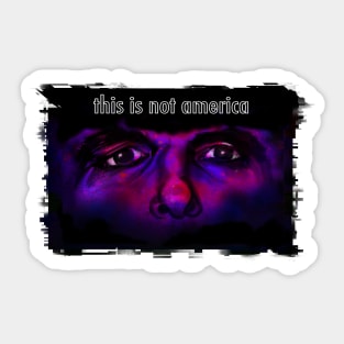 This is Not America - Claes Bang (Spraypaint) Sticker